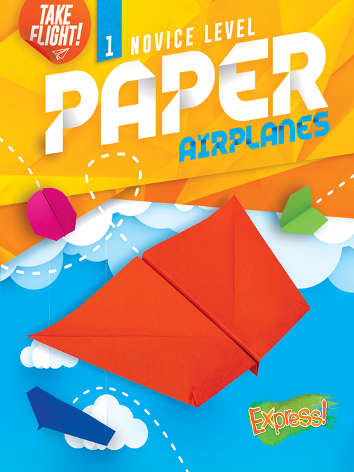 Title details for Novice Level Paper Airplanes by Jennifer Sanderson - Available